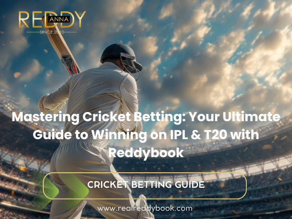Mastering Cricket Betting Your Ultimate Guide to Winning on IPL & T20 with Reddybook