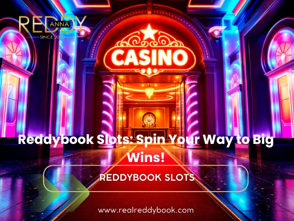 Reddybook Slots_ Spin Your Way to Big Wins!
