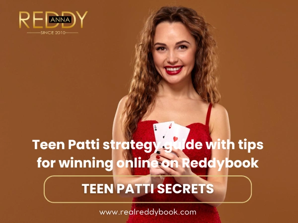 Teen Patti strategy guide with tips for winning online on Reddybook