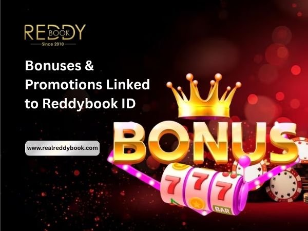 Bonuses & Promotions Linked to Reddybook ID