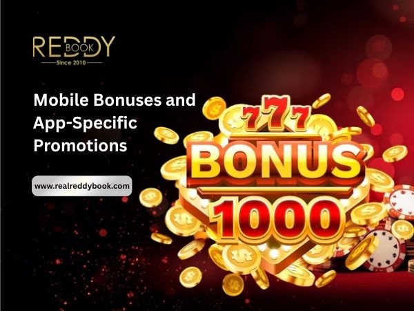 Mobile Bonuses and App-Specific Promotions